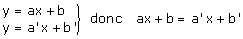 y=ax+b ey y=a'x+b' donc ax+b=a'x+b'