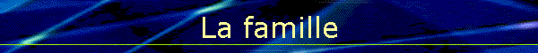 La famille