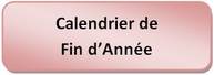 CALENDRIER DE FIN D'ANNEE 2024-2025